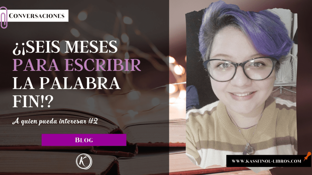 Seis meses para escribir la palabra Fin