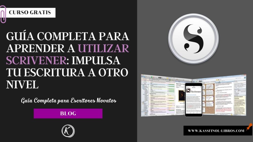 Guía Completa para Aprender a Utilizar Scrivener Impulsa tu Escritura a Otro Nivel