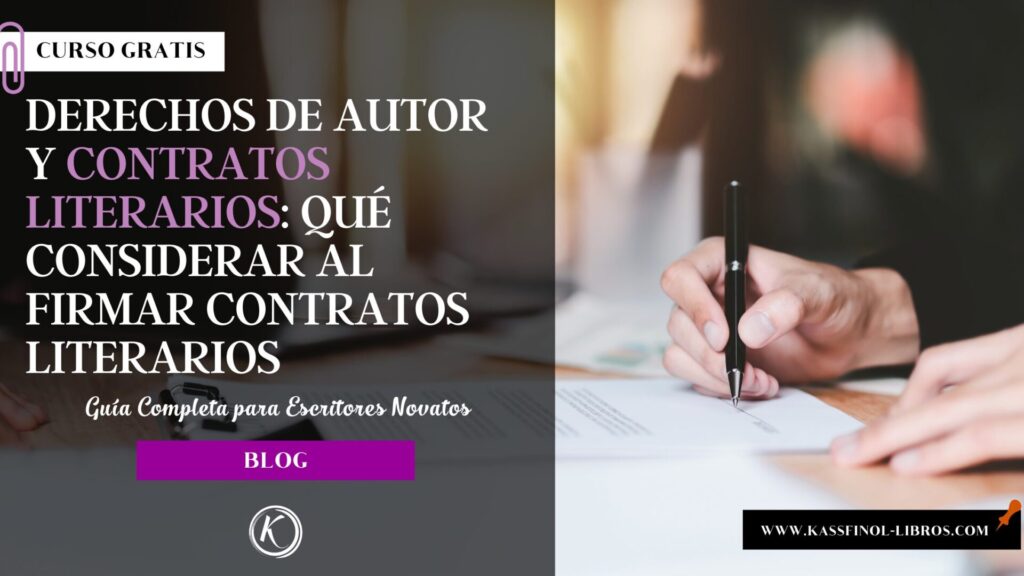 Derechos de Autor y Contratos Literarios Información Básica y Qué Considerar al Firmar Contratos Literarios