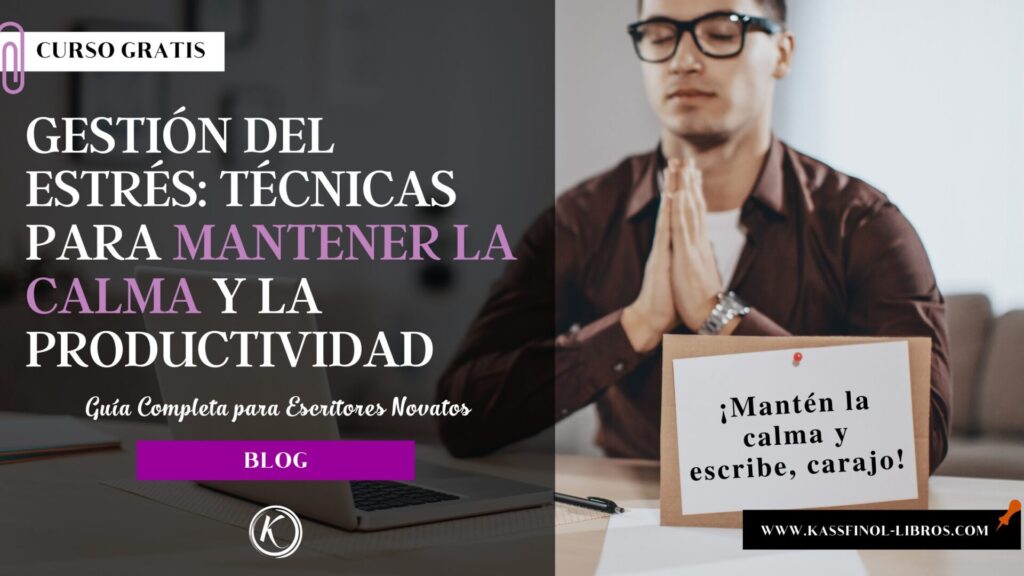 Gestión del Estrés_ Técnicas para Mantener la Calma y la Productividad