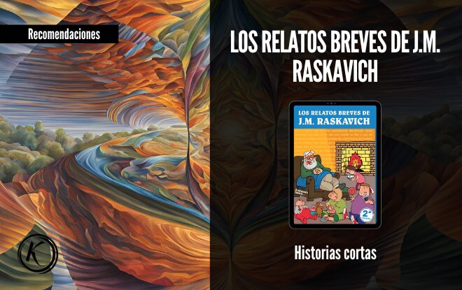 Los relatos breves de J.M. Raskavich