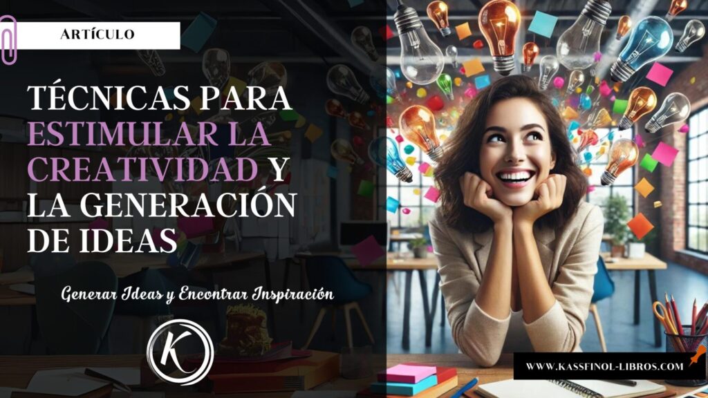 Técnicas para Estimular la Creatividad y la Generación de Ideas