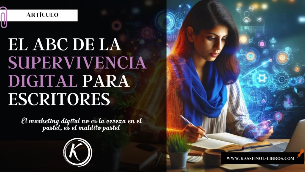 El ABC de la Supervivencia Digital para Escritores