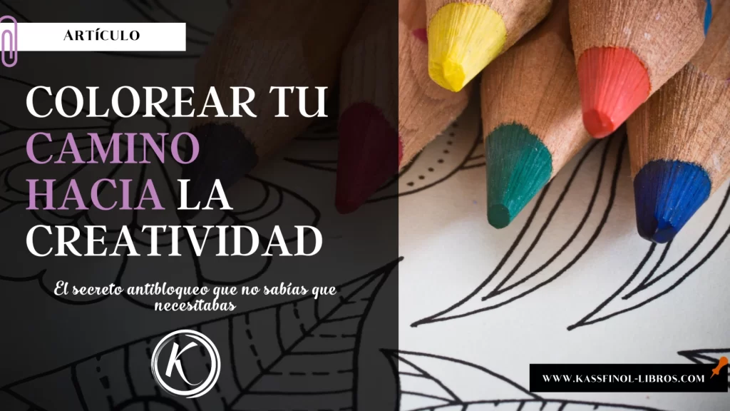 Colorear tu camino hacia la creatividad: el secreto antibloqueo que no sabías que necesitabas